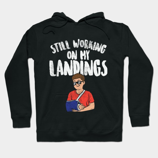 Still Working On My Landings Hoodie by maxdax